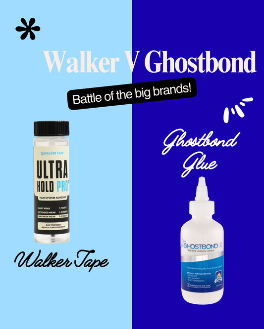 GhostBond vs Walker Tape: Which Hair System Adhesive Is Right for You?